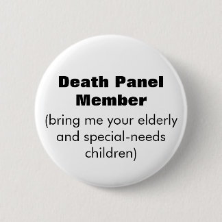 Death Panel Member Pinback Button