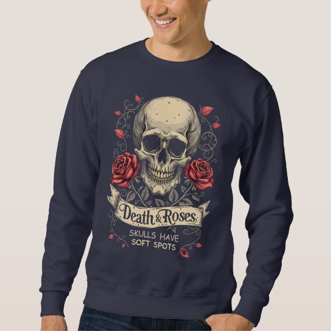 Death & Roses: Skulls Have Soft Spots Sweatshirt (Front)