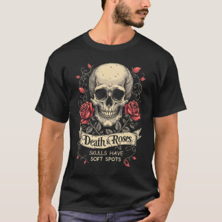 Death & Roses: Skulls Have Soft Spots T-Shirt