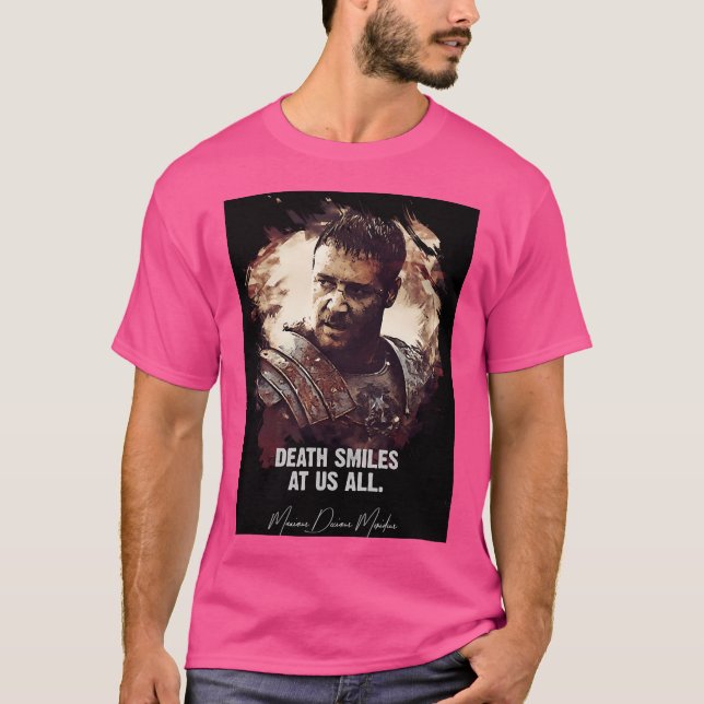 Death Smiles At Us All - Maximus T-Shirt (Front)