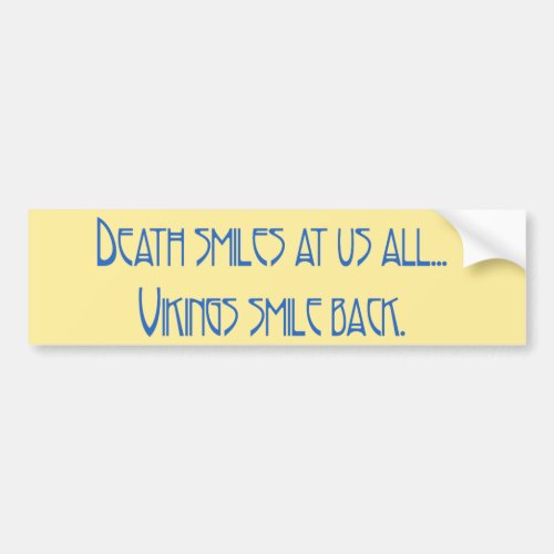 Death Smiles Bumper Sticker