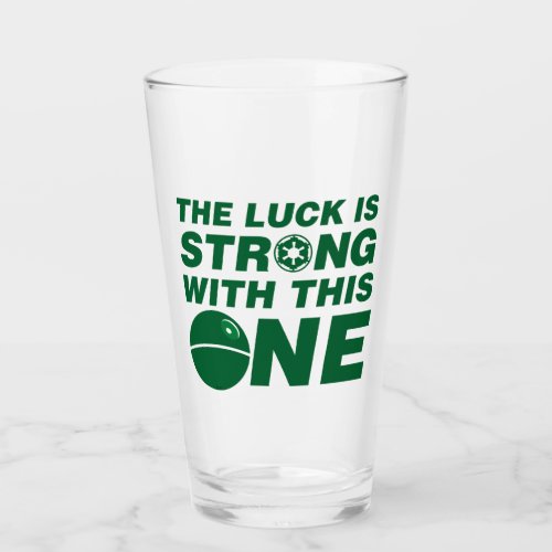 Death Star _ Luck Is Strong With This One Glass