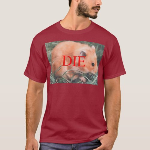Death Threat Hamster _ Die Hamster T_Shirt
