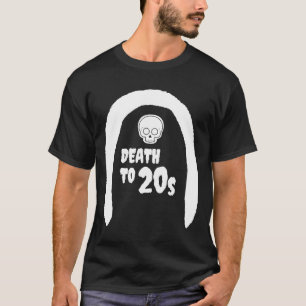 Death to 20s Black 30th Birthday Funeral Party Tom T-Shirt