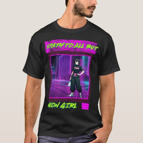 DEATH TO ALL BUT NEON GIRL T_Shirt