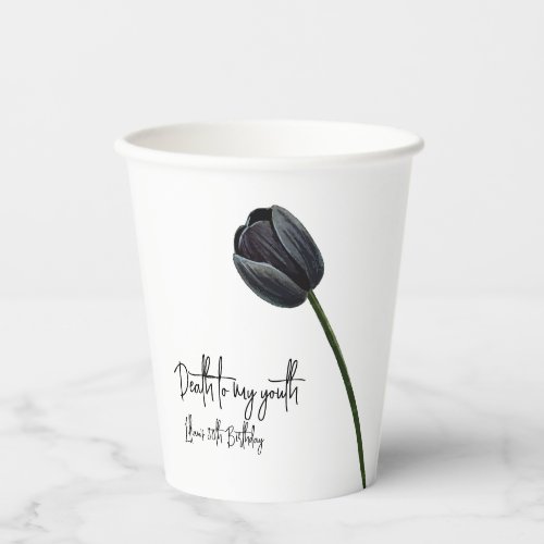Death to My 20s Birthday Invitation Paper Cups