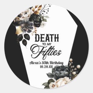 Death To My Fifties Floral 60th Birthday Party Classic Round Sticker