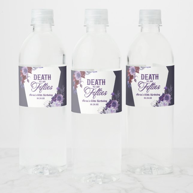 Death To My Fifties Floral 60th Birthday Party Water Bottle Label (Bottles)