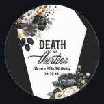 Death To My Thirties Floral 40th Birthday Party Classic Round Sticker<br><div class="desc">This is a Death To My Thirties Floral 40th Birthday Party Favor Sticker!</div>