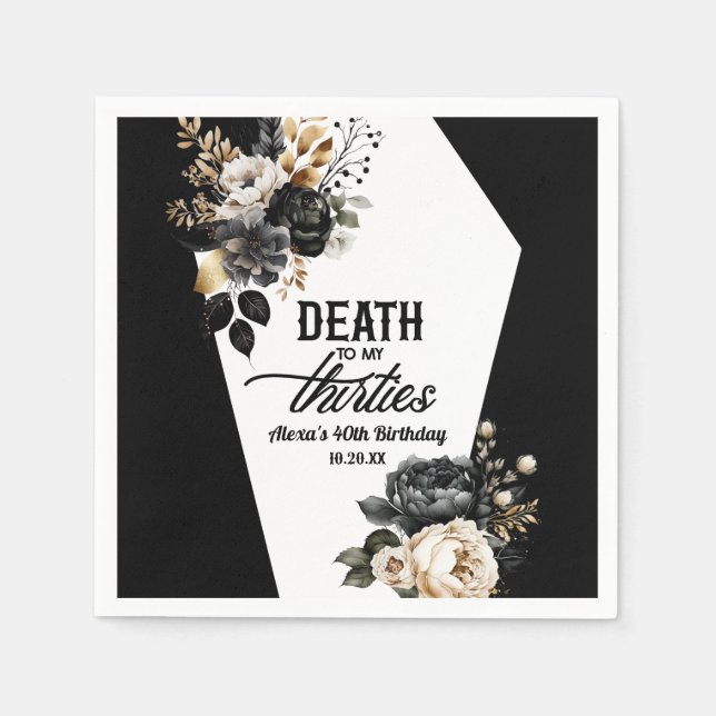 Death To My Thirties Floral 40th Birthday Party Napkins (Front)