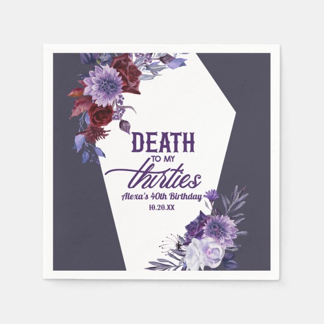 Death To My Thirties Floral 40th Birthday Party Napkins (Front)