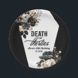 Death To My Thirties Floral 40th Birthday Party Paper Plates<br><div class="desc">This is a Death To My Thirties Floral 40th Birthday Party Paper Plates!</div>