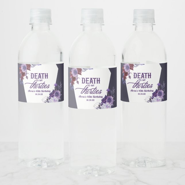 Death To My Thirties Floral 40th Birthday Party Water Bottle Label (Bottles)