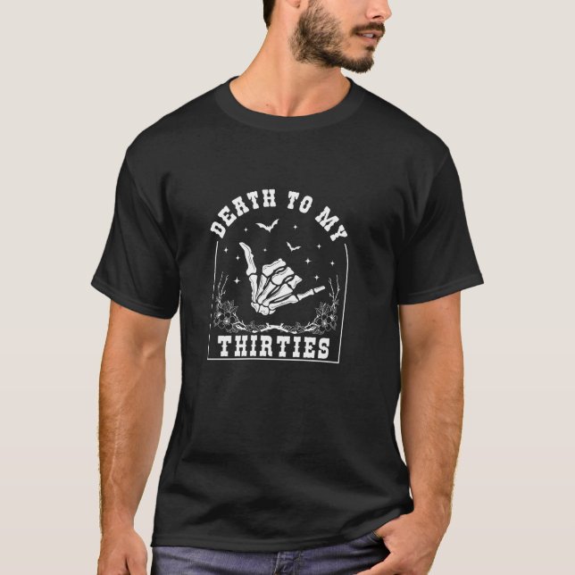 Death To My Thirties RIP 30s Whimsigoth 40th Birth T-Shirt (Front)