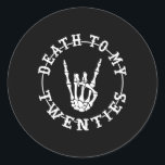 Death To My Twenties 30th Birthday Skeleton Hand H Classic Round Sticker<br><div class="desc">Death To My Twenties 30th Birthday Skeleton Hand Halloween</div>