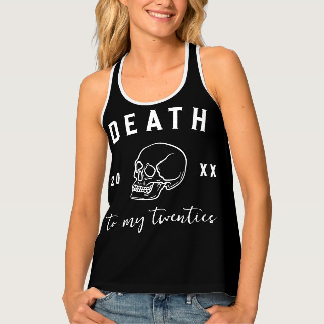 Death to My Twenties Custom Year RIP 20s Birthday Tank Top (Front)