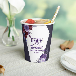 Death To My Twenties Floral 30th Birthday Party Paper Cups