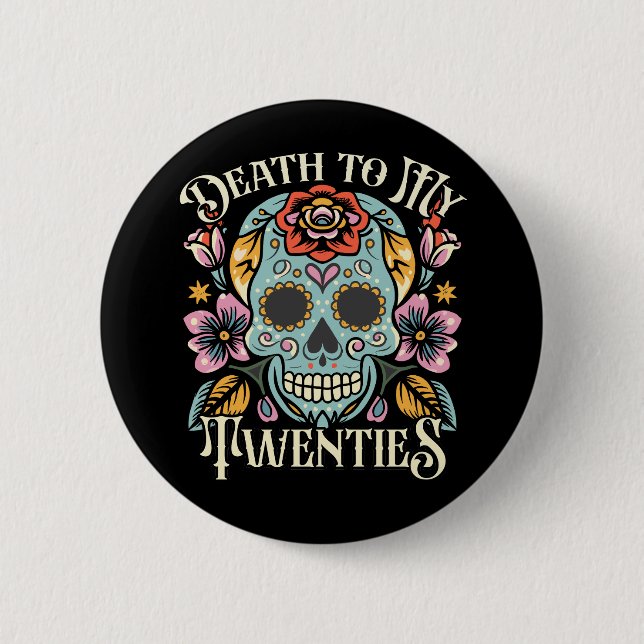 Death To My Twenties RIP 20s 30th Birthday Button (Front)