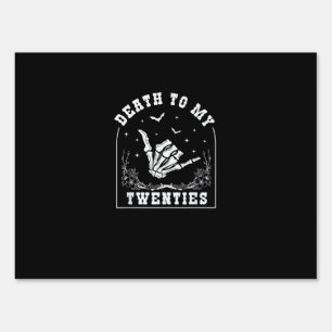 Death To My Twenties - Whimsigoth 30th Birthday Sign