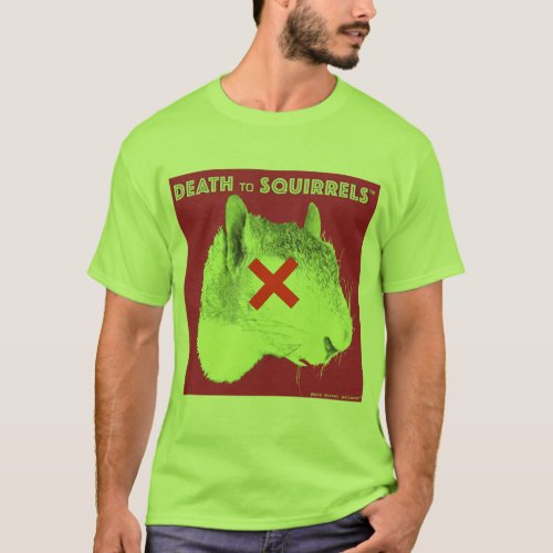 DEATH TO SQUIRRELSâ t_shirt3 lime T_Shirt