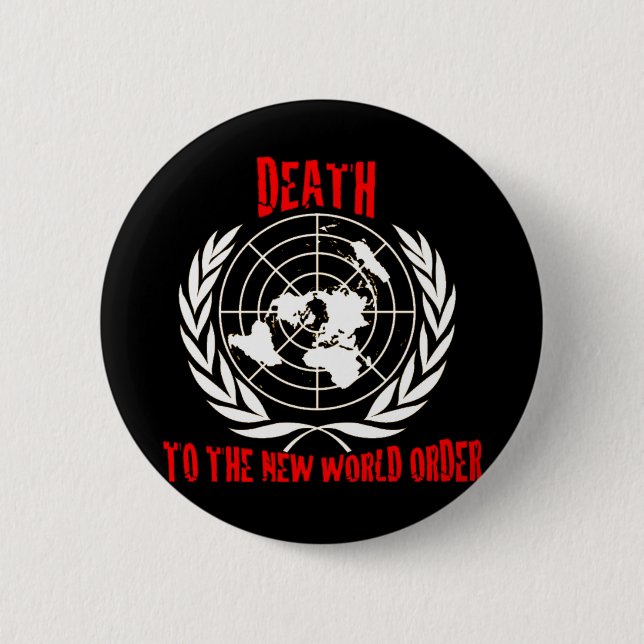 DEATH TO THE NEW WORLD ORDER PINBACK BUTTON (Front)