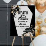 Death To Thirties 40th Birthday Party Welcome Sign<br><div class="desc">This is a Death To My Thirties Floral 40th Birthday Party Welcome Sign!</div>