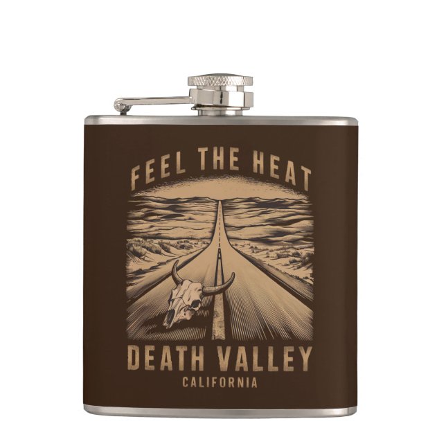 Death Valley California Feel The Heat Flask (Front)