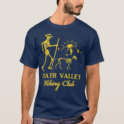 Death Valley Hiking Club Funny Gift Skeleton Dog C T_Shirt