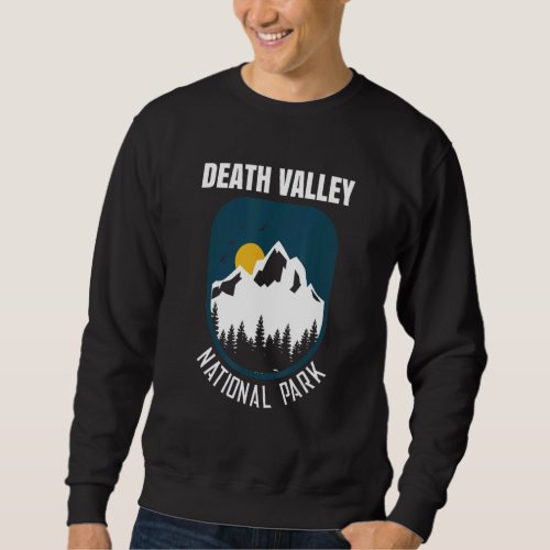 Death Valley National Park Hiking Vacation 2 Sweatshirt