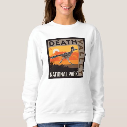 Death Valley National Park  Roadrunner Sweatshirt