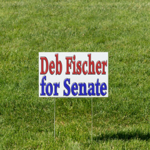 Deb Fischer for Senate Sign
