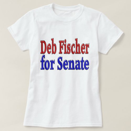Deb Fischer for Senate  T_Shirt