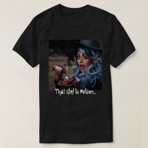 Deb Leigh That Girl is Poison T_Shirt