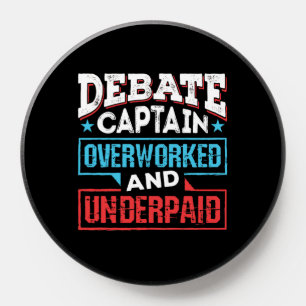 Debate Captain Overworked and Underpaid PopSocket