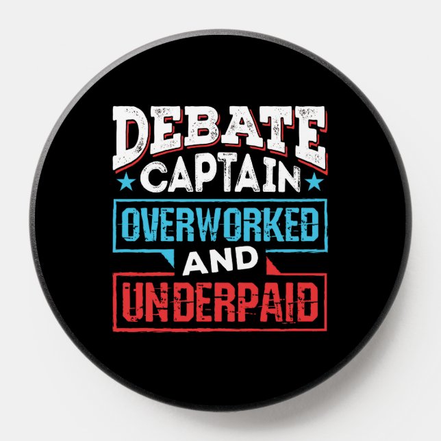 Debate Captain Overworked and Underpaid PopSocket (Popsocket)