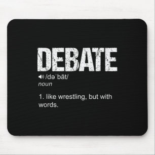 Debate Definition Like A Wrestling But With Words Mouse Pad