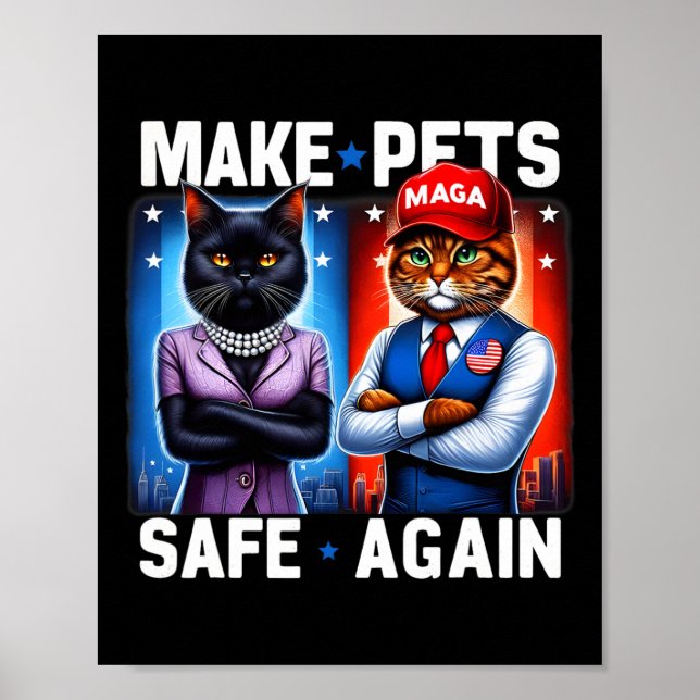 Debate Eating The Dogs Cat Make Pets Safe Again Tr Poster (Front)