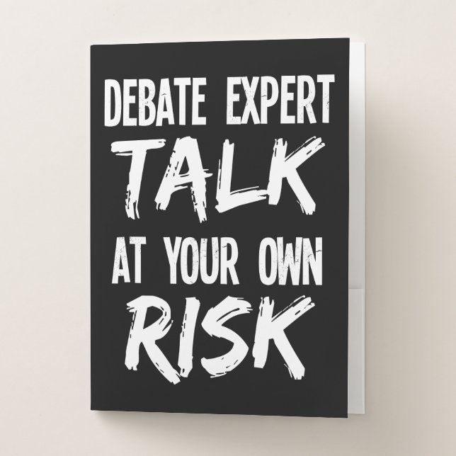 Debate Expert Debater Talk at Your Own Risk Pocket Folder (Front)