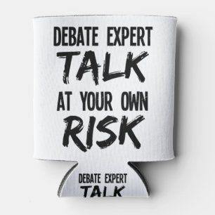Debate Expert Talk At Your Own Risk Can Cooler