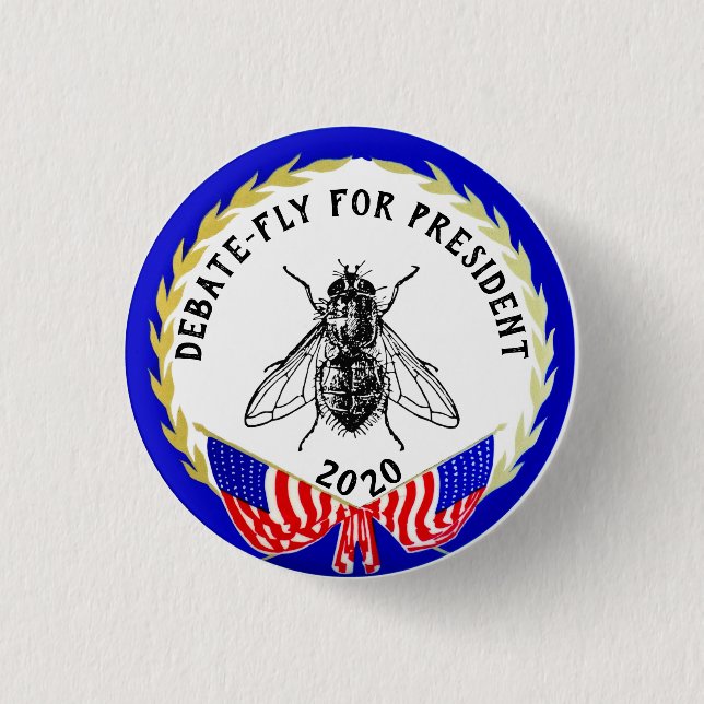 Debate-Fly for President 2020 Button (Front)