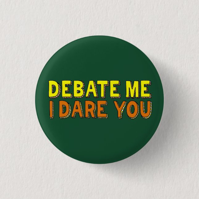 Debate Team Funny Argument Competitive Confidence Button (Front)