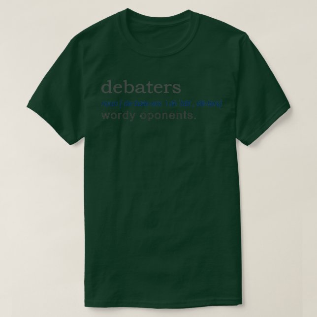 Debaters Funny Gift Definition gift design  T-Shirt (Design Front)