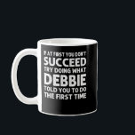 DEBBIE Name Personalized Birthday Funny Christmas  Coffee Mug<br><div class="desc">DEBBIE Name Personalized Birthday Funny Christmas Joke</div>