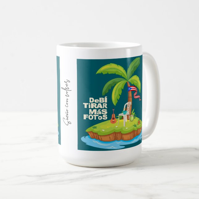 Debi tirar mas fotos Puerto Rico Coffee Mug (Front Right)