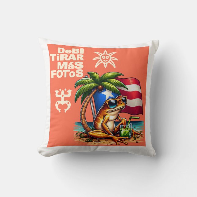 Debi tirar mas fotos PUERTO RICO Throw Pillow (Front)