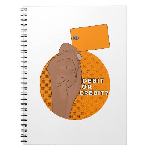 Debit or Credit Notebook