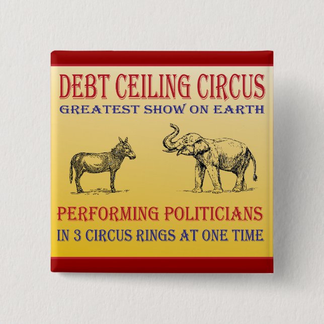 debt ceiling circus pinback button (Front)