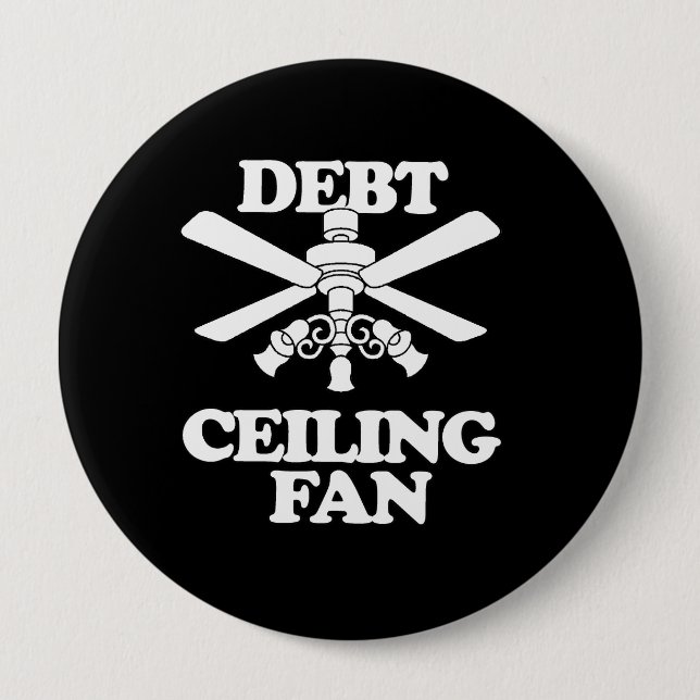 DEBT CEILING FAN PINBACK BUTTON (Front)