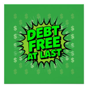 Debt Free At Last Poster