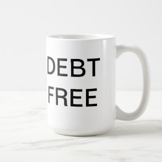 Debt Free Coffee Cup